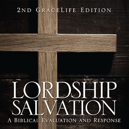 2nd Edition of Lordship Salvation
